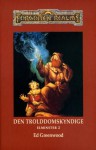 Den trolddomskyndige - Ed Greenwood, Bjarne Skovlund