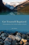 Get Yourself Baptized - John Williams