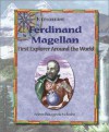 Ferdinand Magellan, First Explorer Around The World - Arlene Bourgeois Molzahn