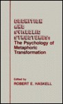 Cognition and Symbolic Structures: The Psychology of Metaphoric Transformation - Robert E. Haskell