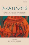 Maieusis: Essays on Ancient Philosophy in Honour of Myles Burnyeat - Dominic Scott