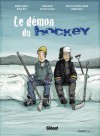 Le démon du hockey - Mathieu Lampron, Claude Auchu, Denis Lord, Richard Suicide, Hicham Absa, Luc Bossé, Zviane, Philippe Girard