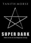 Super Dark 3 - Tanith Morse