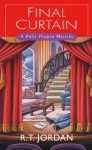 Final Curtain (Polly Pepper Mysteries) - R.T. Jordan