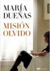 Misión Olvido - María Dueñas