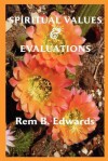 Spiritual Values and Evaluations - Rem Blanchard Edwards