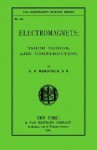 Electromagnets; Their Design and Construction - Mansfield