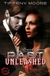 Past Unleashed (Saved Series) - Tiffeny Moore, Dawn Martens, Dee Allen