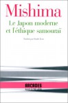 Le Japon moderne et l'éthique samouraï - Yukio Mishima