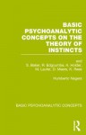 Basic Psychoanalytic Concepts on the Theory of Instincts - Humberto Nagera