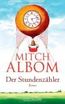 Der Stundenzähler: Roman - Mitch Albom