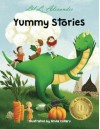 Yummy Stories: Fruits, Vegetables and Healthy Eating Habits (Read aloud; Volume: 1) - Lil L. Alexander, Anda Cofaru