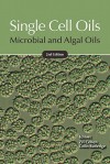 Single Cell Oils: Microbial and Algal Oils - Zvi Cohen, Colin Ratledge