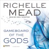 Gameboard of the Gods: Age of X, Book 1 - -Penguin Audio-, Richelle Mead, Emily Shaffer