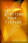 The Complete Guide To Editing Your Fiction - Michael Seidman