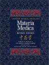 Chinese Herbal Medicine: Materia Medica - Dan Bensky