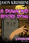 A Diamond Before Dying - Jason Krumbine