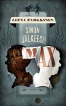 Sinun jälkeesi, Max - Leena Parkkinen