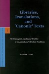 Libraries, Translations, and 'Canonic' Texts: The Septuagint, Aquila and Ben Sira in the Jewish and Christian Traditions - Giuseppe Veltri