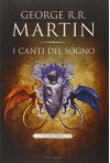 I canti del sogno: 1 - George R. Martin, S. Altieri, G. L. Staffilano