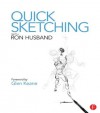 Quick Sketching with Ron Husband - Ron Husband