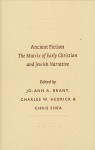 Ancient Fiction: The Matrix Of Early Christian And Jewish Narrative (Symposium Series) - Jo-Ann A. Brant