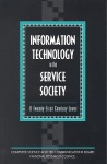 Information Technology in the Service Society - Committee to Study the Impact of Info, Natl Research Coun