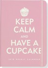 2013 Keep Calm and Have a Cupcake 16-month Weekly Planner (Compact Engagement Calendar) - NOT A BOOK