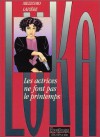 Les Actrices Ne Font Pas Le Printemps - Gilles Mezzomo, Denis Lapière