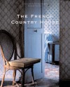 The French Country House - Christiane de Nicolay-Mazery, Bernard Touillon