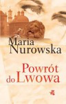 Powrót do Lwowa - Maria Nurowska