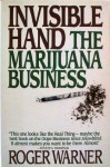 Invisible Hand: The Marijuana Business - Roger Warner