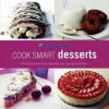 Desserts: Delicious Desserts for Everday and Every Occasion. [Recipes Written by Sue Ashworth ... [Et Al.] - Sue Ashworth