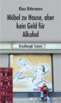 Möbel zu Hause, aber kein Geld für Alkohol: Kreuzberger Szenen - Klaus Bittermann