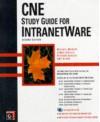 CNE 4 Study Guide for Intranetware [With Contains CNE Test Demo, Micro House Technical...] - Michael G. Moncur