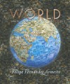 The World: A History, Volume 2 (since 1300) - Felipe Fernández-Armesto