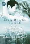 Am Anfang war die Liebe: Verbrenn dir nicht die Finger! - Lisa Renee Jones