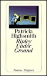 Ripley Under Ground. - Patricia Highsmith