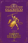 O Sacrifício (As Aventuras do Caça-feitiço, #6) - Joseph Delaney, Ana Resende