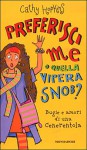 Preferisci me o quella vipera snob? - Cathy Hopkins