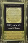 The Cambridge Companion to Muhammad - Jonathan E. Brockopp