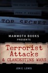 Mammoth Books Presents Terrorist Attacks and Clandestine Wars - Jon E. Lewis