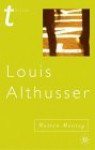 Louis Althusser (Transitions (Palgrave Macmillan (Firm)).) - Warren Montag