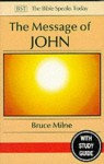 The Message Of John: Here Is Your King!: With Study Guide (Bible Speaks Today) - Bruce Milne