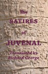 The Satires of Juvenal - None Juvenal, Richard George