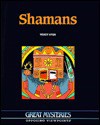 Shamans: Opposing Viewpoints (Great Mysteries) - Wendy Stein