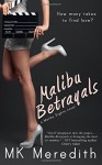 Malibu Betrayals (Malibu Sights) (Volume 1) - MK Meredith