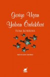 Geriye Uçan Yaban Ördekleri - Tom Robbins