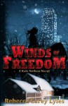 Winds of Freedom (A Kate Neilson Novel) - Rebecca Carey Lyles