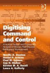 Digitising Command and Control: A Human Factors and Ergonomics Analysis of Mission Planning and Battlespace Management - Neville A. Stanton